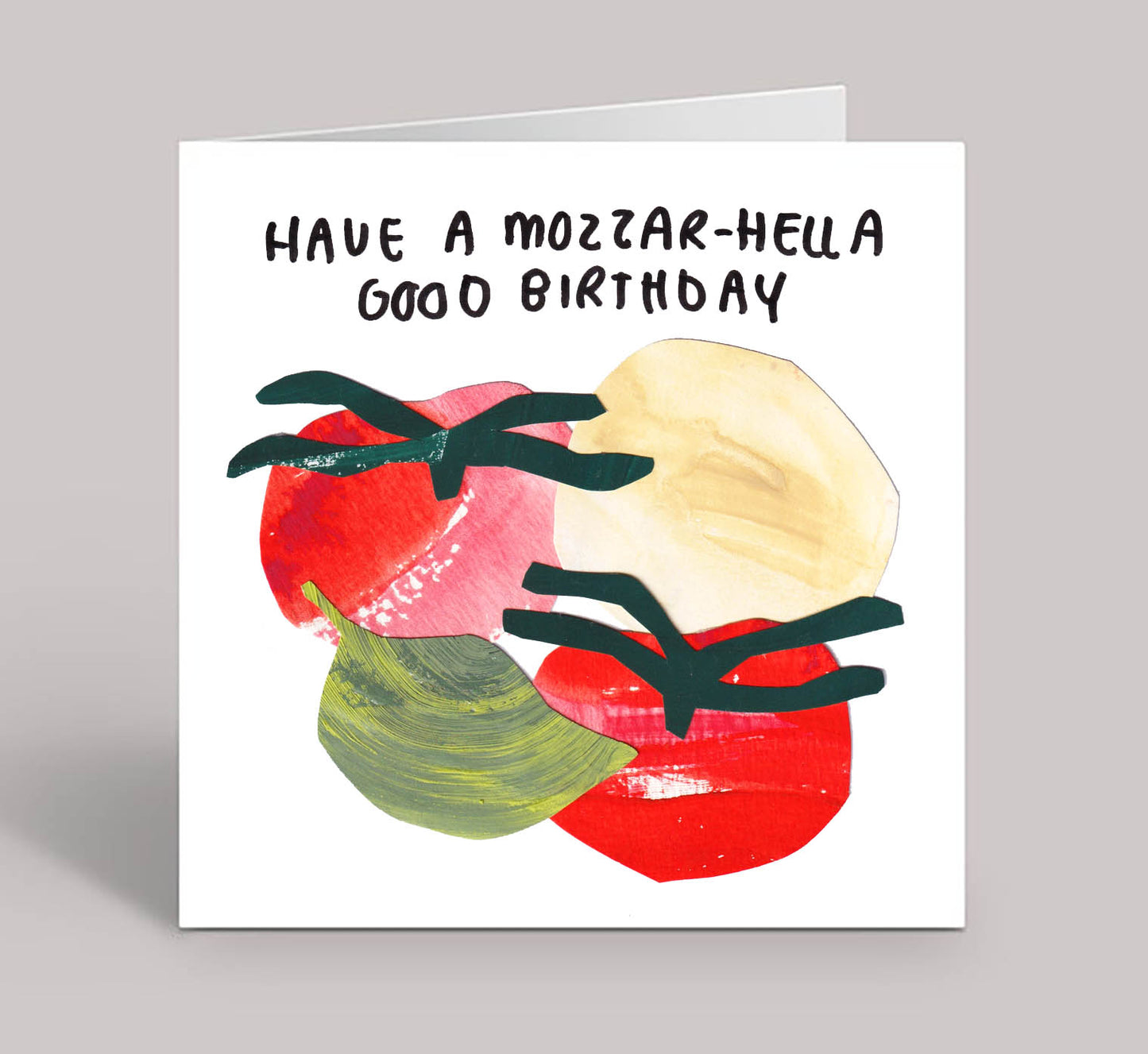 Have a Mozzarella-hella Good Birthday