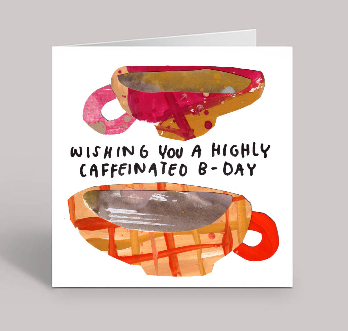 Wishing You a Highly Caffeinated Birthday