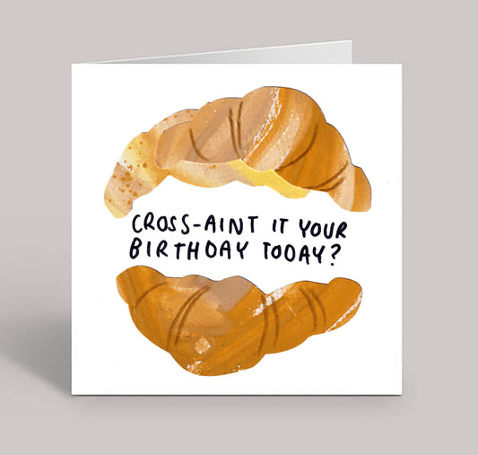Cross-aint It Your Birthday Today?