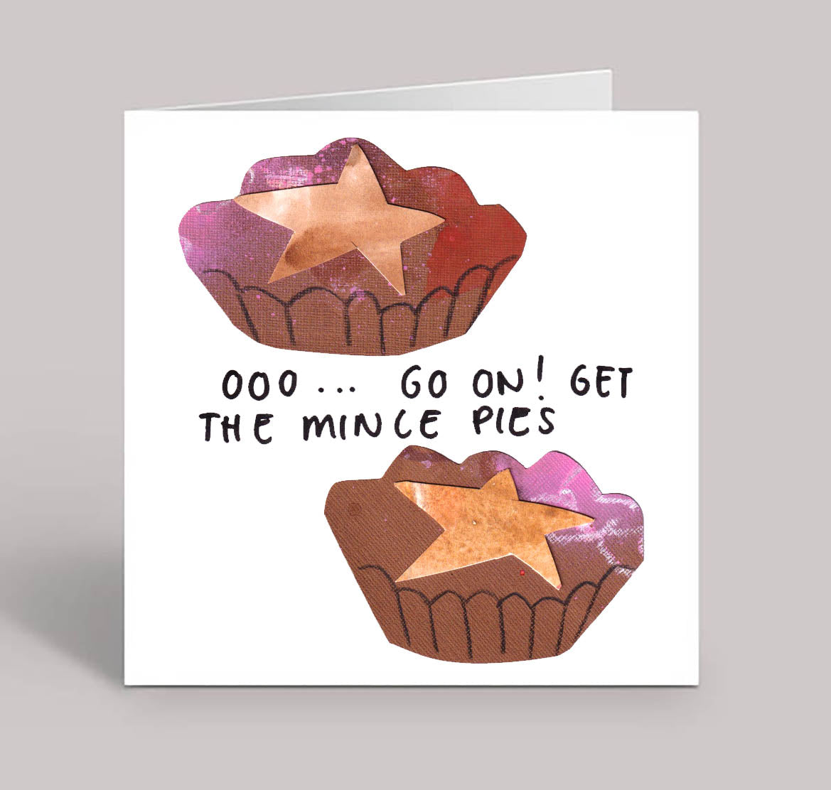 Ooo...Go On! Get The Mince Pies