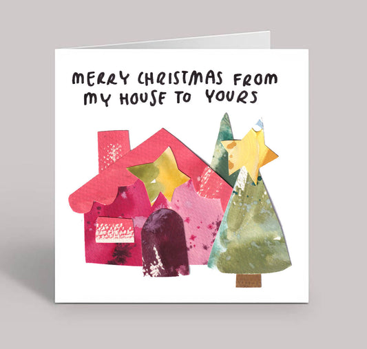 Merry Christmas From my House to Yours