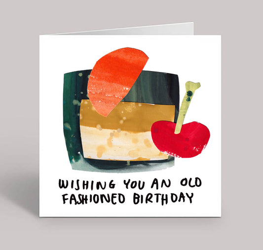 Wishing You An Old Fashioned Birthday