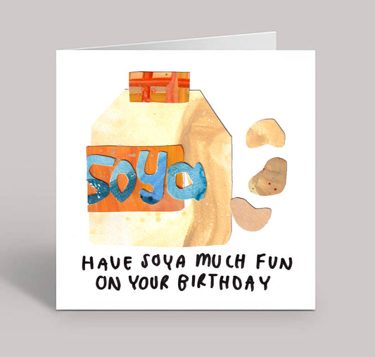 Have Soya Much Fun on Your Birthday