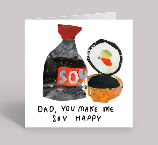 You Make Me Soy Happy Dad